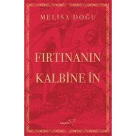 Fırtınanın Kalbine İn Meliha Doğu