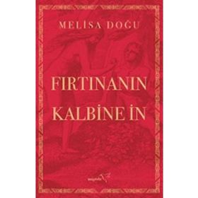 Fırtınanın Kalbine İn Meliha Doğu