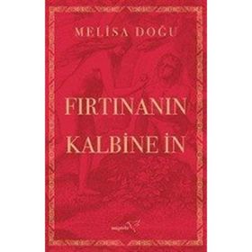 Fırtınanın Kalbine İn Meliha Doğu