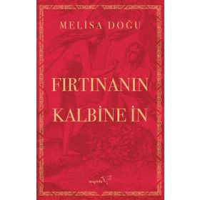 Fırtınanın Kalbine İn Meliha Doğu