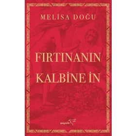 Fırtınanın Kalbine İn Meliha Doğu