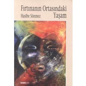 FIRTINANIN ORTASINDAKİ YAŞAM - HASIBE SÖNMEZ