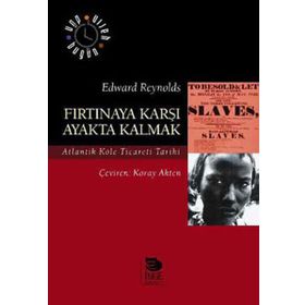 Fırtınaya Karşı Ayakta Kalmak - Edward Reynolds