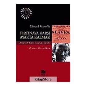 Fırtınaya Karşı Ayakta Kalmak - Edward Reynolds