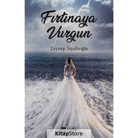 Fırtınaya Vurgun - Zeynep Sipahioğlu