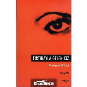 FIRTINAYLA GELEN KIZ - MEHMET DIKICI