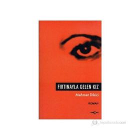 FIRTINAYLA GELEN KIZ - MEHMET DIKICI