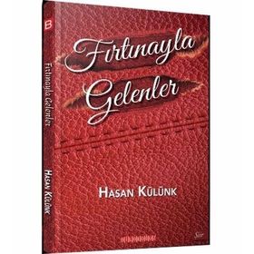 Fırtınayla Gelenler - Hasan Külünk