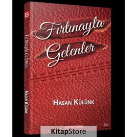 Fırtınayla Gelenler - Hasan Külünk