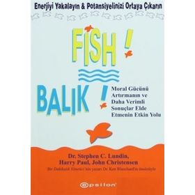 Fish! Balık-Stephen C. Lundin