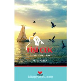 Fişi Çek - Hayat Farklı Bak - Refik Akten