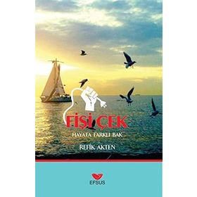 Fişi Çek - Hayat Farklı Bak - Refik Akten
