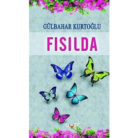 Fısılda - Gülbahar Kurtoğlu
