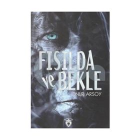 Fısılda ve Bekle - Onur Arsoy