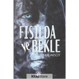 Fısılda ve Bekle - Onur Arsoy