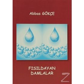FISILDAYAN DAMLALAR - ABBAS GÖKÇE