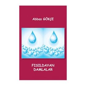 FISILDAYAN DAMLALAR - ABBAS GÖKÇE