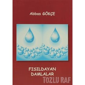 FISILDAYAN DAMLALAR - ABBAS GÖKÇE