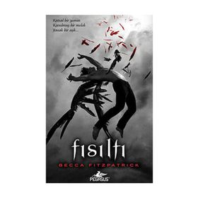 Fısıltı - Hush Hush Serisi 1. Kitap - Becca Fitzpatrick