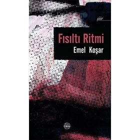 Fısıltı Ritmi - Emel Koşar