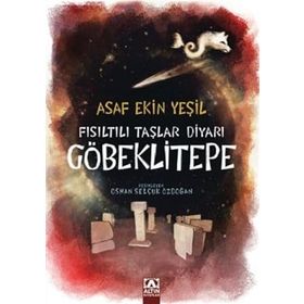 Fısıltılı Taşlar Diyarı Göbeklitepe Altın Kitaplar