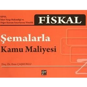 Fiskal - Şemalarla Kamu Maliyesi - Eren Çaşkurlu