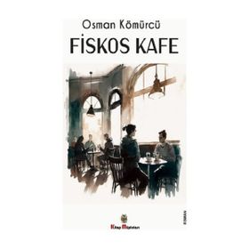 Fiskos Kafe - Osman Kömürcü