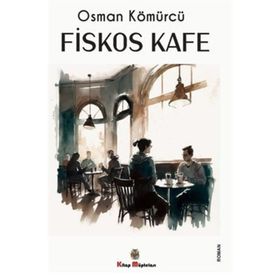 Fiskos Kafe - Osman Kömürcü