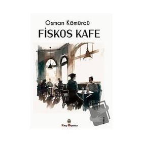 Fiskos Kafe - Osman Kömürcü