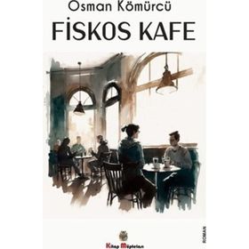 Fiskos Kafe - Osman Kömürcü