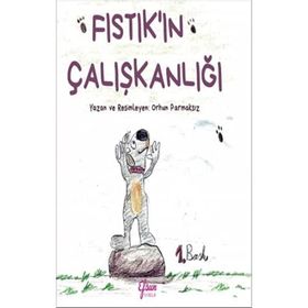 Fıstık’ın Çalışkanlığı - Efsun Yayıncılık