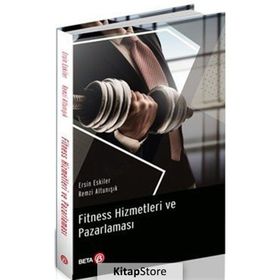 Fitness Hizmetleri ve Pazarlaması - Ersin Eskiler,Remzi Altunışık
