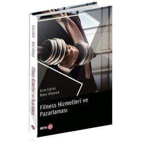 Fitness Hizmetleri ve Pazarlaması - Ersin Eskiler,Remzi Altunışık