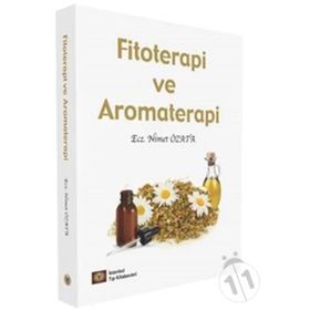 FITOTERAPI VE AROMATERAPI (BITKILERLE TEDAVI VE UÇUCU YAĞLARLA TEDAVI) - NIMET ÖZATA