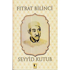 Fıtrat Bilinci - Seyyid Kutup