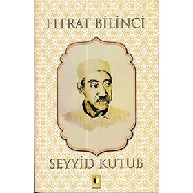 Fıtrat Bilinci - Seyyid Kutup