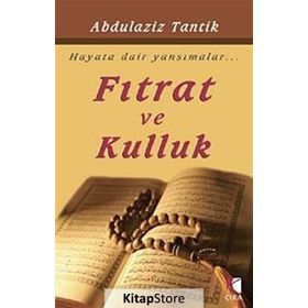 FITRAT VE KULLUK HAYATA DAIR YANSIMALAR - ABDULAZIZ TANTIK