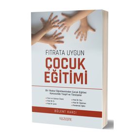 Fıtrata Uygun Çocuk Eğitimi - Bülent Karcı