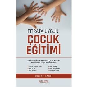 Fıtrata Uygun Çocuk Eğitimi - Bülent Karcı