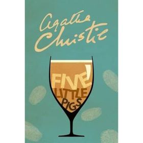 Five Little Pigs - Agatha Christie