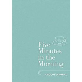 Five Minutes in the Morning: A Focus Journal