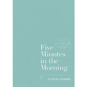 Five Minutes in the Morning: A Focus Journal