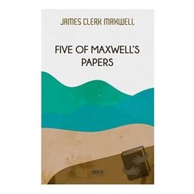 Five of Maxwell's Papers - James Clerk Maxwell