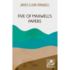 Five of Maxwell's Papers - James Clerk Maxwell