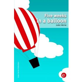 Five Weeks In A Balloon - Jules Verne