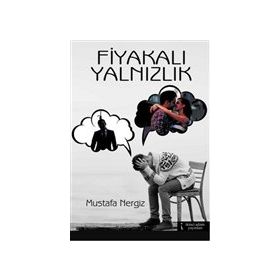 Fiyakalı Yalnızlık - Mustafa Nergiz