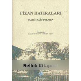 Fizan Hatıraları - Mahir Said Pekmen