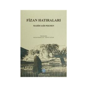 Fizan Hatıraları - Mahir Said Pekmen