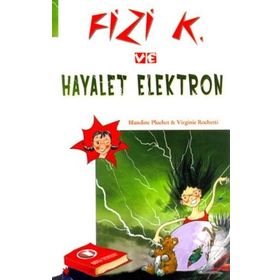 Fizi K ve Hayalet Elektron - Virginie Rochetti Blandine Pluchet