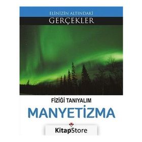 Fiziği Tanıyalım Manyetizma - Kolektif
